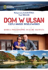 Dom w Ulsan, czyli nasze rozlewisko. Korea Po�udniowa oczami ekspata