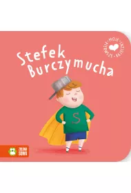 Moje pierwsze bajeczki. Stefek Burczymucha