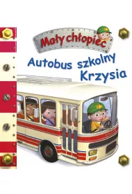 Autobus szkolny Krzysia. Ma�y ch�opiec