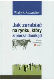 Jak zarabia� na rynku kt�ry zmierza donik�d