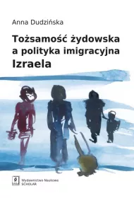 To�samo�� �ydowska a polityka imigracyjna Izraela