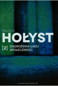 Zagro�enia �adu spo�ecznego. Tom 2