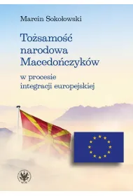 To�samo�� narodowa Macedo�czyk�w w procesie integracji europejskiej