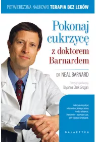 Pokonaj cukrzyc� z doktorem Barnardem
