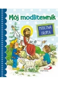 M�j modlitewnik. Modlitwa ch�opca