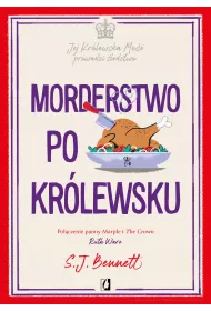 Morderstwo po krlewsku. Jej Krlewska Mo prowadzi ledztwo. Tom 3