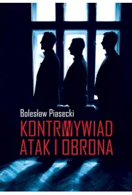 Kontrwywiad. Atak i obrona