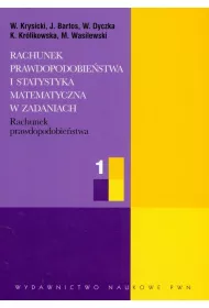Rachunek prawdopodobie�stwa. Rachunek prawdopodobie�stwa i statystyka matematyczna w zadaniach. Cz�� 1