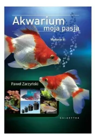 Akwarium. Moja pasja