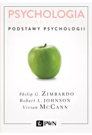 Podstawy psychologii. Psychologia. Kluczowe koncepcje. Tom 1