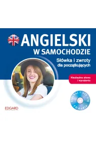 Audiobook Angielski w samochodzie. S��wka i zwroty dla pocz�tkuj�cych + CD