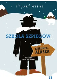 Szko�a szpieg�w. Kierunek: Alaska