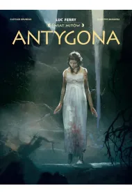 Antygona. �wiat Mit�w