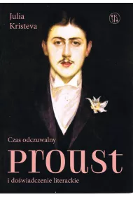 Czas odczuwalny Proust i do�wiadczenie literackie