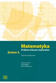 Matematyka. Prbne arkusze maturalne. Zestaw 3. Poziom podstawowy