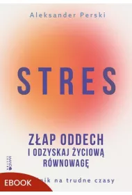 eBook Stres. Zap oddech i odzyskaj yciow rwnowag mobi epub