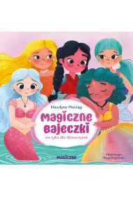 Magiczne bajeczki nie tylko dla dziewczynek