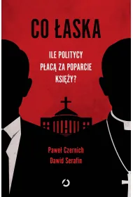 Co �aska. Ile politycy p�ac� za poparcie ksi�y?