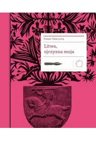 Litwa, ojczyzna moja