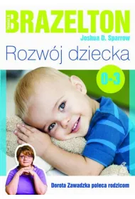 Rozw�j dziecka. Od 0 do 3 lat