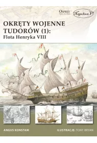 Okr�ty wojenne Tudor�w (1) Flota Henryka VIII.