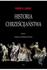 Historia chrze�cija�stwa T.4 Podzia� chrze�cija�st