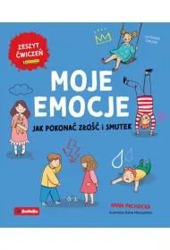 Moje emocje. Jak pokona zo i smutek w.2