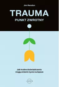 Trauma – punkt zwrotny