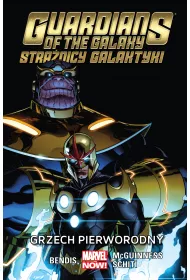 Marvel Now Grzech pierworodny. Guardians of the Galaxy. Stranicy Galaktyki. Tom 5