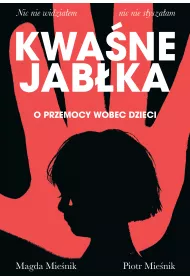 Kwane jabka. O przemocy wobec dzieci