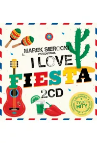 Marek Sierocki Przedstawia: I Love Fiesta (CD)
