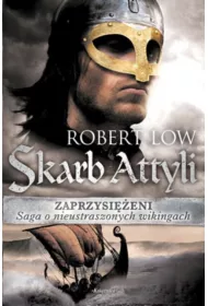 Skarb Attyli. Zaprzysi�eni. Tom 1