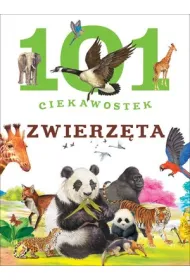 101 ciekowostek Zwierz�ta ok�adka zintegrowana