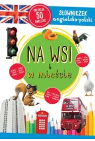 Na wsi i w mie�cie. S�owniczek angielsko-polski