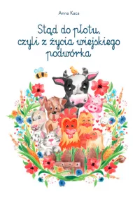 St�d do p�otu, czyli z �ycia wiejskiego podw�rka