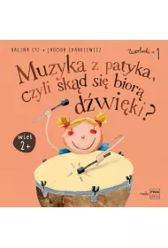 Uwerturki Cz�� 1. Muzyka z patyka, czyli sk�d si� bior� d�wi�ki