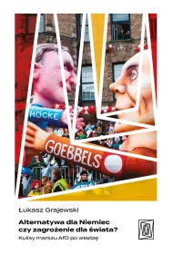 Alternatywa dla Niemiec czy zagro�enie dla �wiata? Kulisy marszu AfD po w�adz�