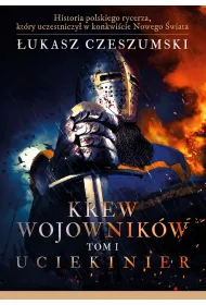 Krew wojownik�w Tom 1 Uciekinier