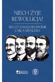 Niech �yje rewolucja! 150 lat "Zasad ekonomii"