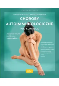 Choroby autoimmunologiczne pod kontrol�
