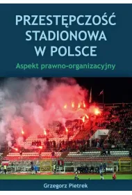 Przest�pczo�� stadionowa w Polsce