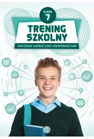Trening szkolny. �wiczenia korekcyjno-kompensacyjne. Klasa 7