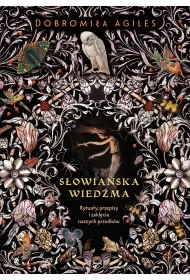 eBook Sowiaska wiedma. Rytuay, przepisy i zaklcia naszych przodkw mobi epub