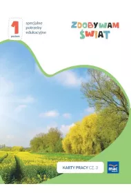 Zdobywam �wiat. Karty pracy. Cz�� 3. Wiosna/lato. Poziom 1