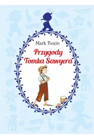 Przygody Tomka Sawyera. Klasyka dla m�odzie�y