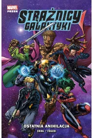 Marvel Fresh Ostatnia anihilacja. Stranicy Galaktyki. Tom 3