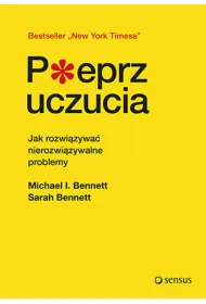 Pieprz uczucia. Jak rozwi�zywa� nierozwi�zywalne problemy * *
