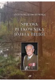 Sprawa pu�kownika J�zefa Teligi