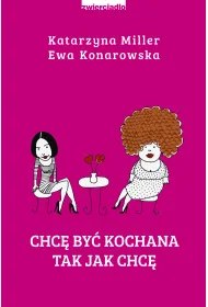 Chc� by� kochana tak jak chc�