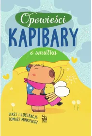 Opowie�ci kapibary. O smutku